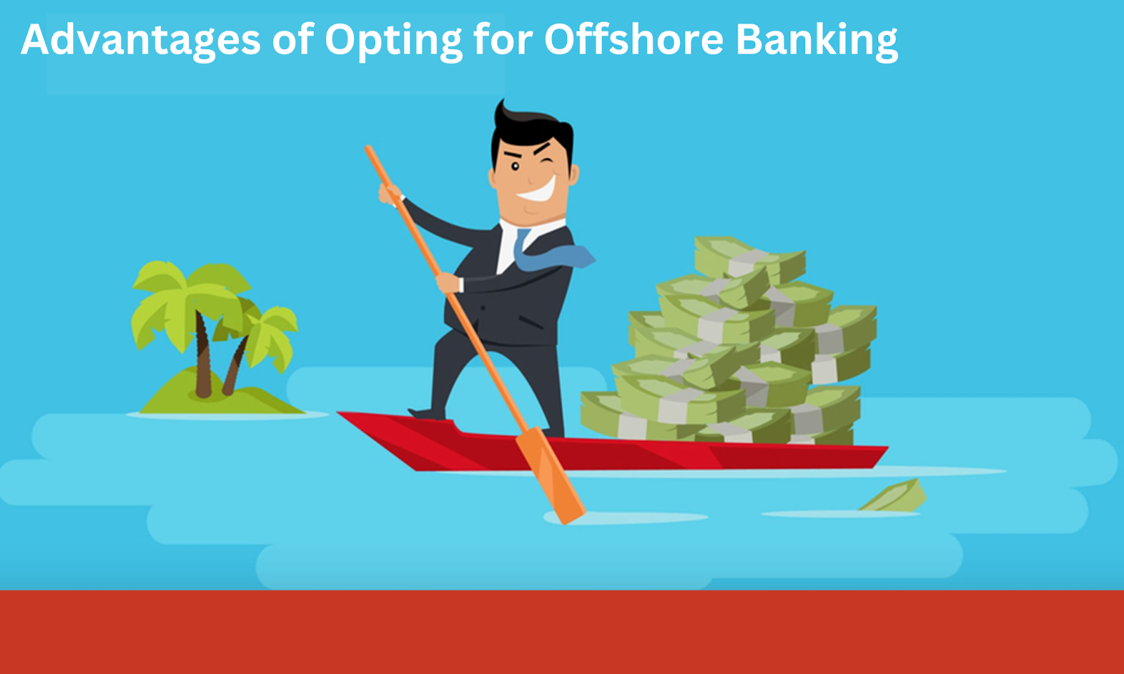 Advantages of Opting for Offshore Banking